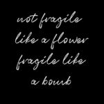 Fragile Like A Bomb
